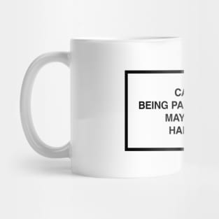 Caution: Being part of change may lead to happiness. Mug